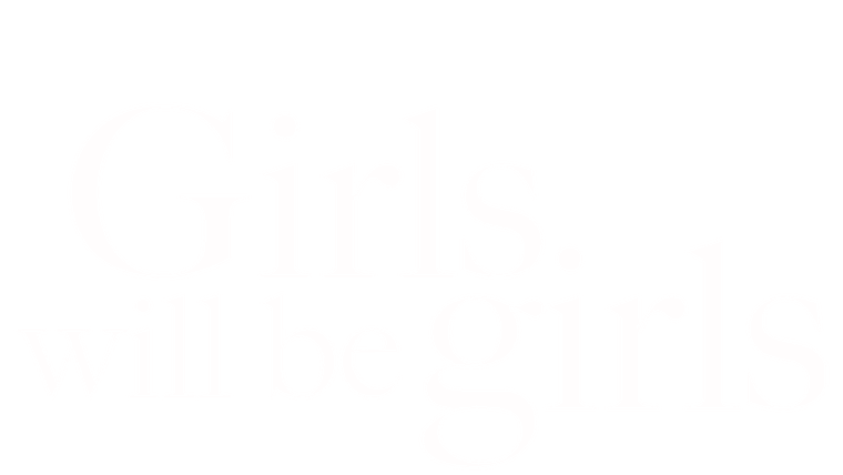 Girls Will Be Girls - Trailer
