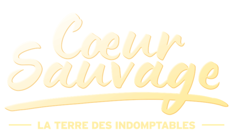Coeur sauvage : La terre des indomptables