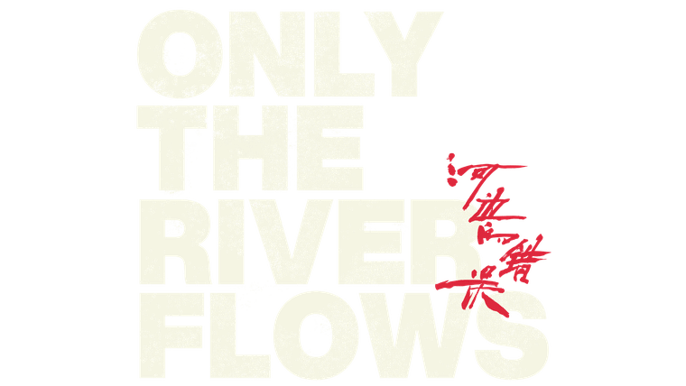 Only the River Flows - Trailer