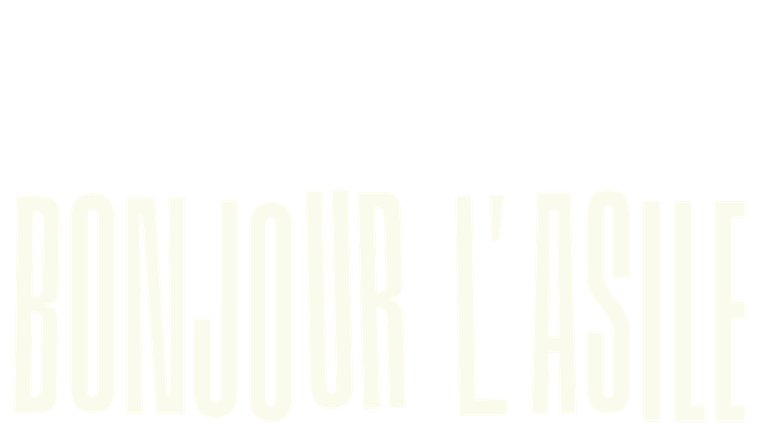Bonjour l'asile