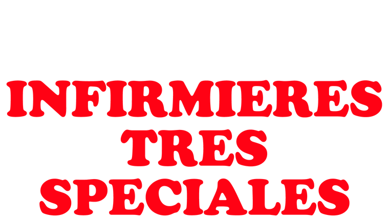Infirmières très spéciales