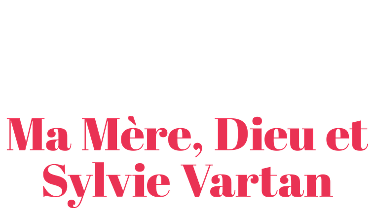 Ma mère, Dieu et Sylvie Vartan