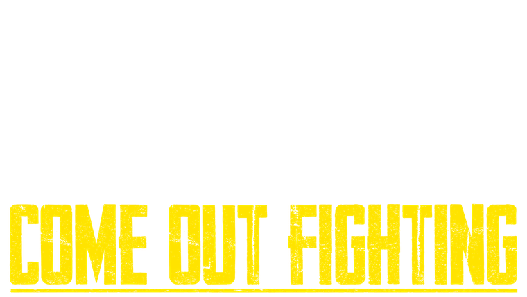 Come Out Fighting - Trailer