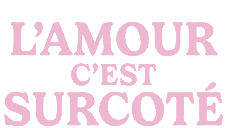 L'amour, c'est surcoté