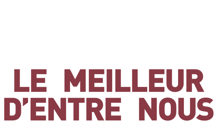 Le meilleur d'entre nous