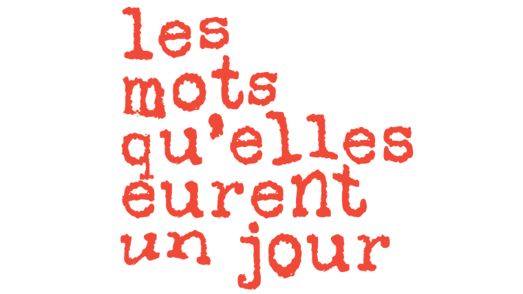 Les mots qu'elles eurent un jour