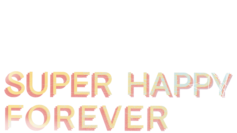 Super Happy Forever