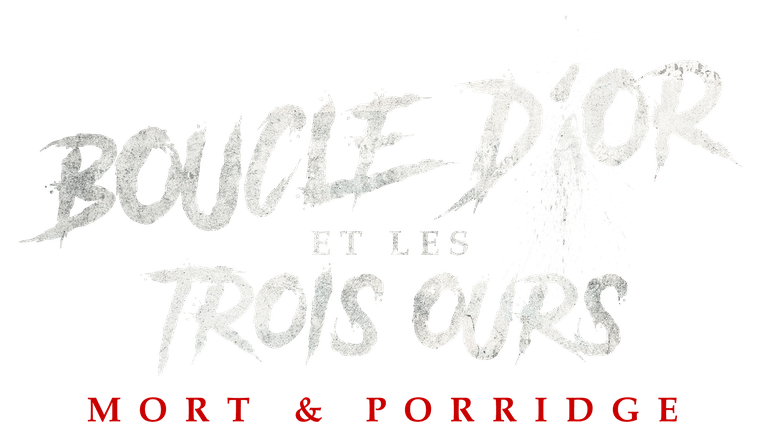 Boucle d'or et les trois ours : Mort & Porridge