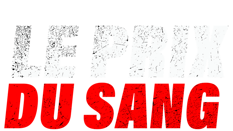 Le prix du sang