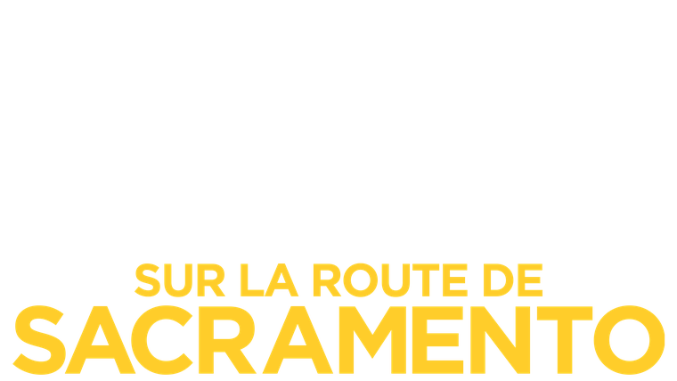 Sur la route de Sacramento