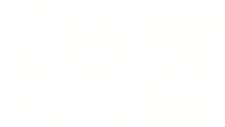 I Am the Future