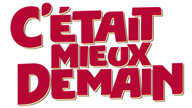 C'était mieux demain