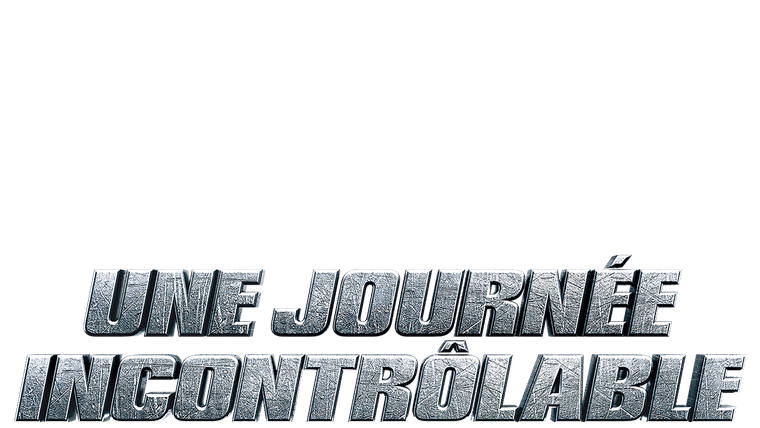 Une journée incontrôlable