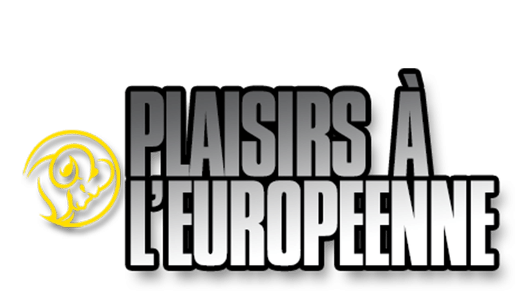 Plaisirs à l'européenne