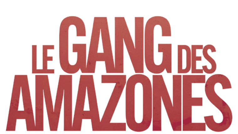 Le Gang des Amazones
