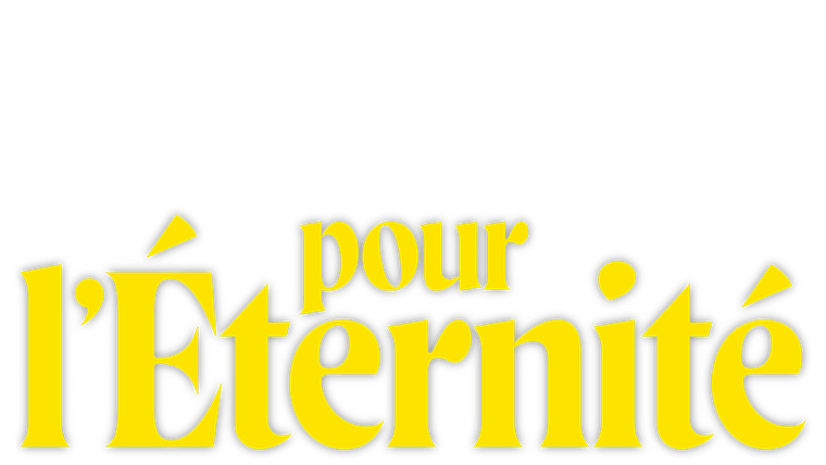 Pour l'éternité