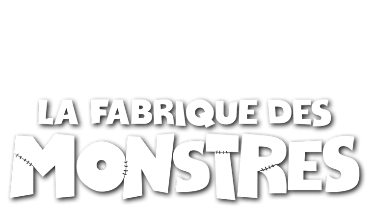 La fabrique des monstres