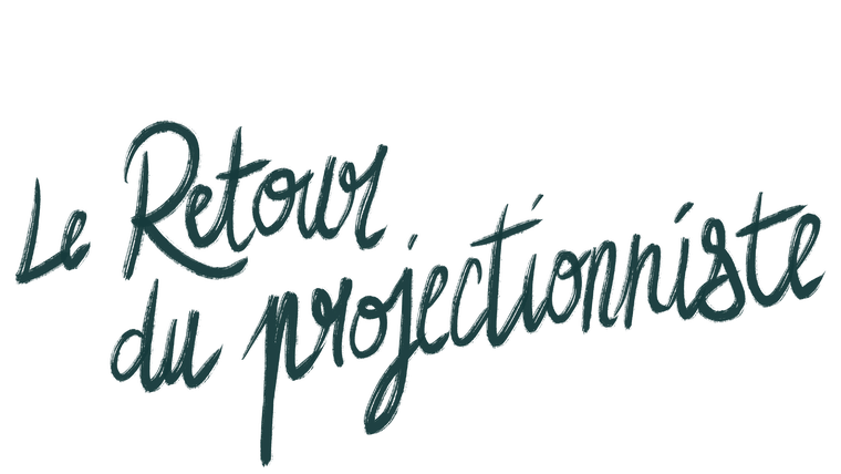 Le retour du projectionniste