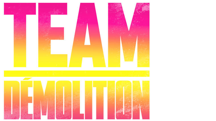 Team Démolition