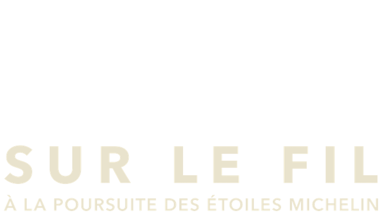 Sur le fil : à la poursuite des Étoiles Michelin