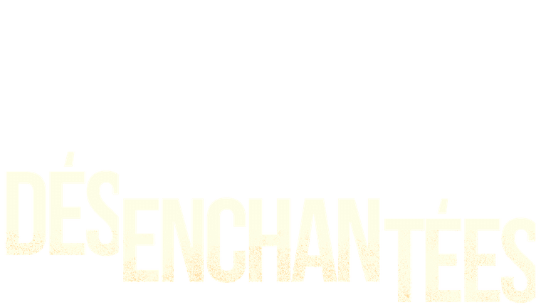 Désenchantées
