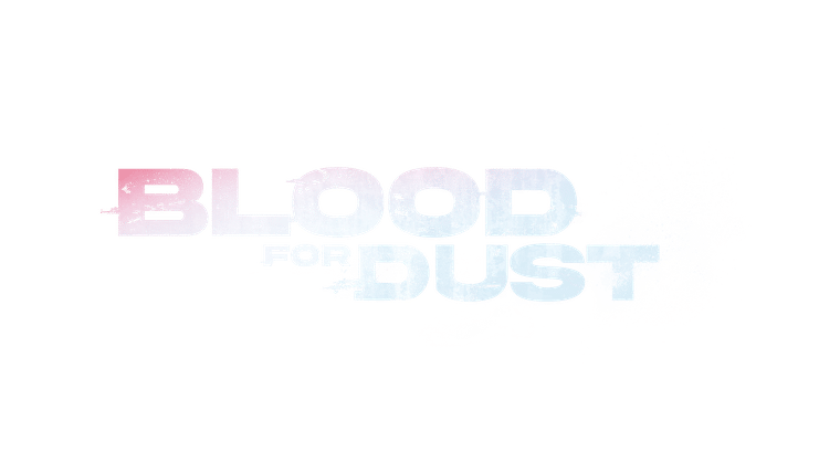 Blood for Dust
