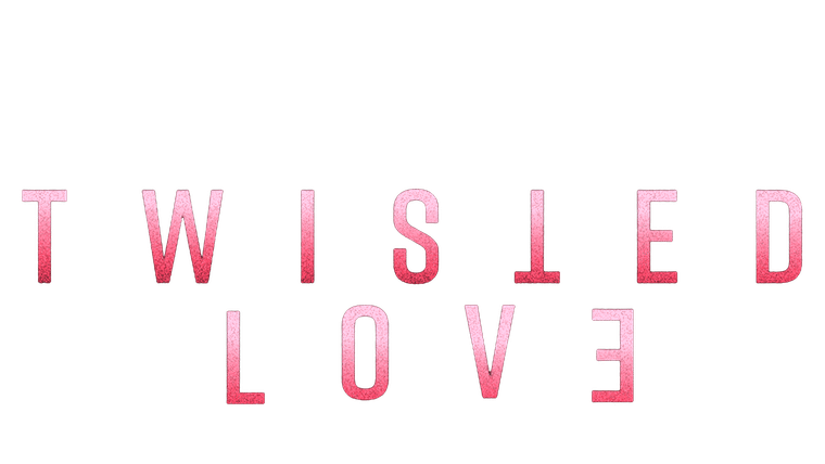 Twisted Love : amour toxique