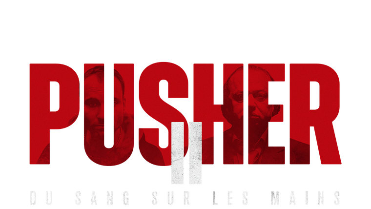 Pusher 2 - Du sang sur les mains