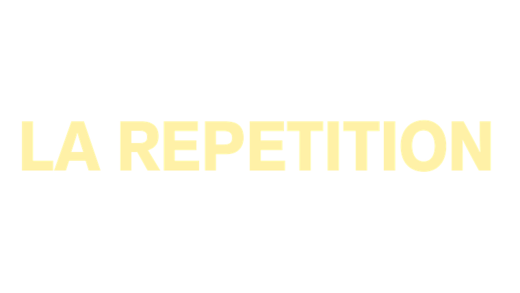 La Répétition