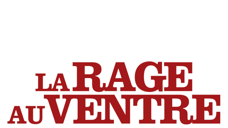 La rage au ventre