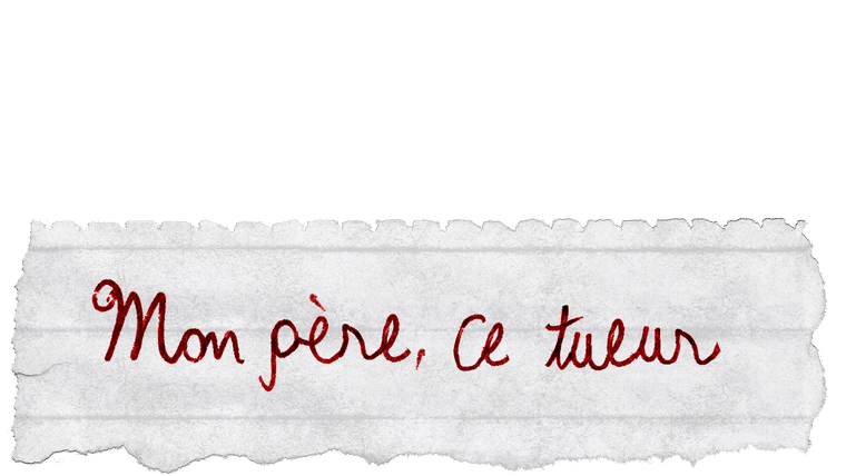 Mon père, ce tueur