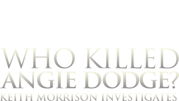 Qui a vraiment tué Angie Dodge ?