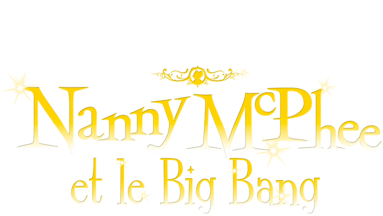 Nanny McPhee et le Big Bang