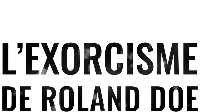 L'exorcisme de Roland Doe