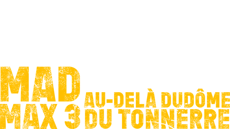 Mad Max 3 : Au-delà du dôme du tonnerre