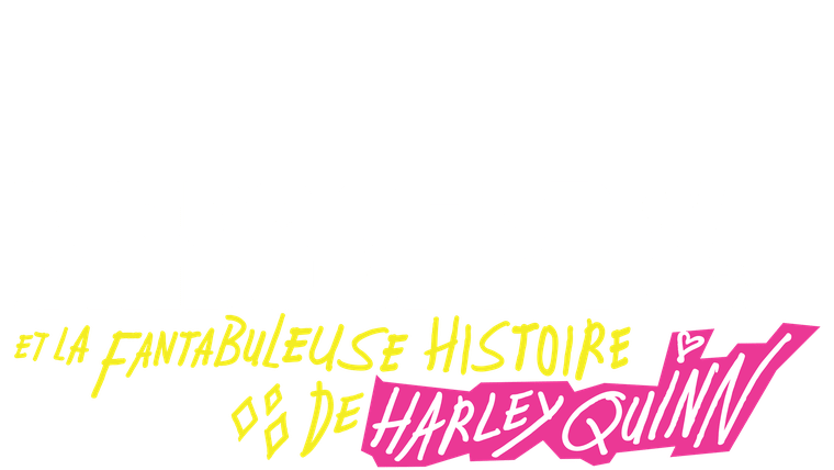 Birds of Prey (et la fantabuleuse histoire d'Harley Quinn)