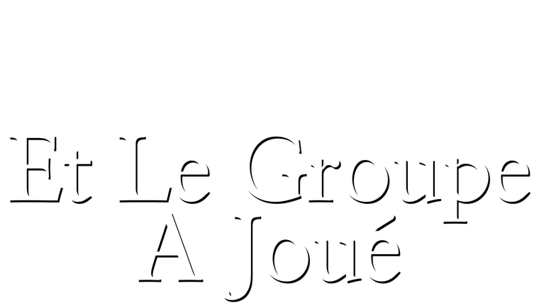 Et le groupe a joué