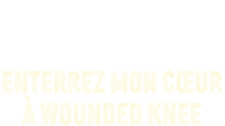 Enterre mon cœur à Wounded Knee