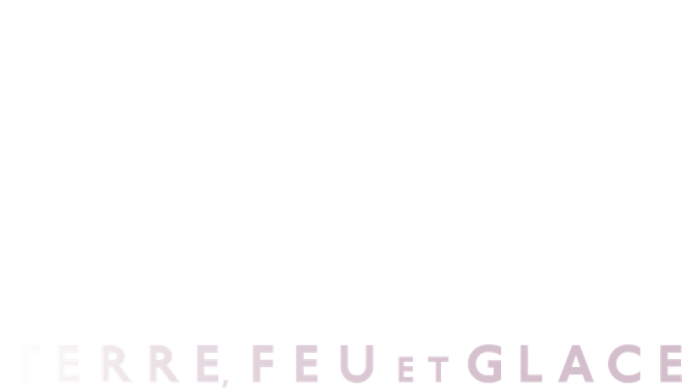 Terre, feu et glace