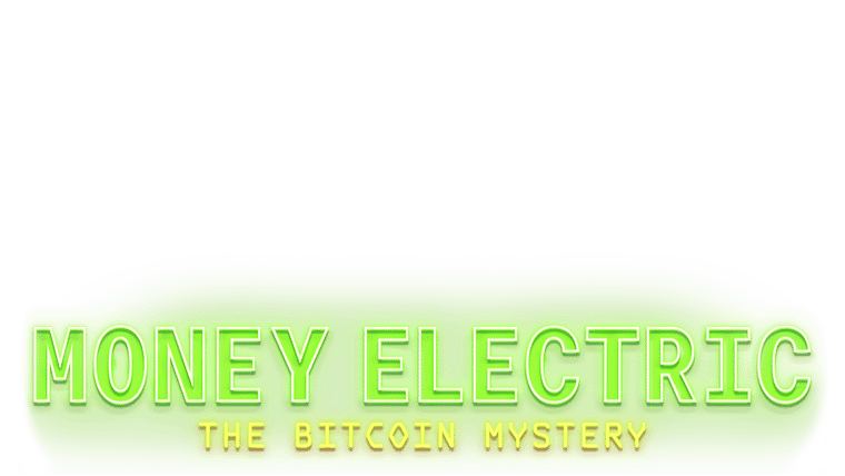 Money Electric: The Bitcoin Mystery