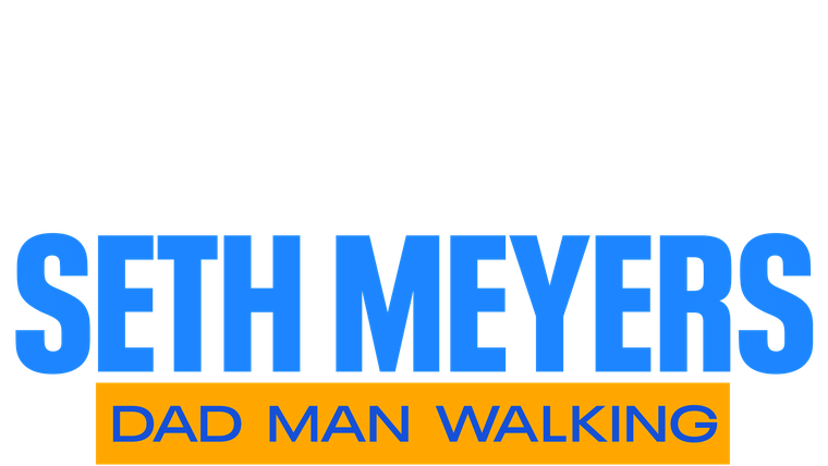 Seth Meyers: Dad Man Walking