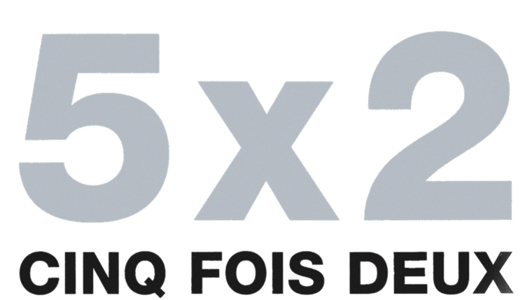 5X2 Cinq Fois Deux