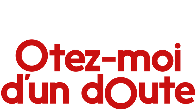 Ôtez-moi d'un doute