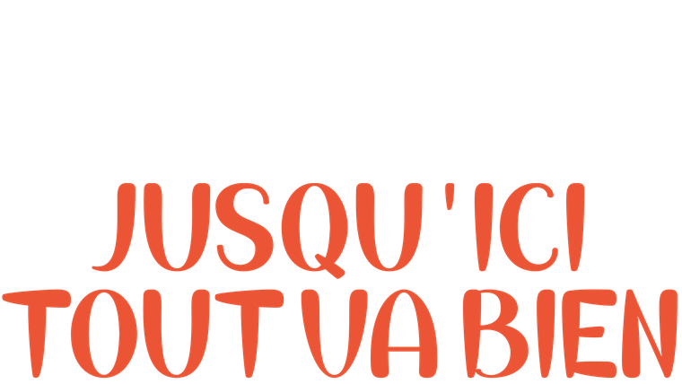 Jusqu'ici tout va bien