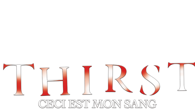 Thirst, ceci est mon sang