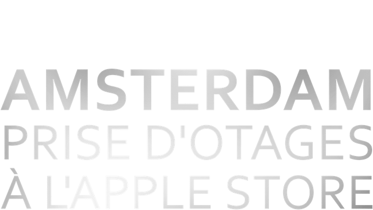 Amsterdam : prise d'otages à l'Apple Store