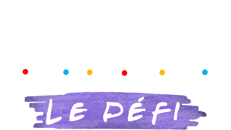 Friends : le défi