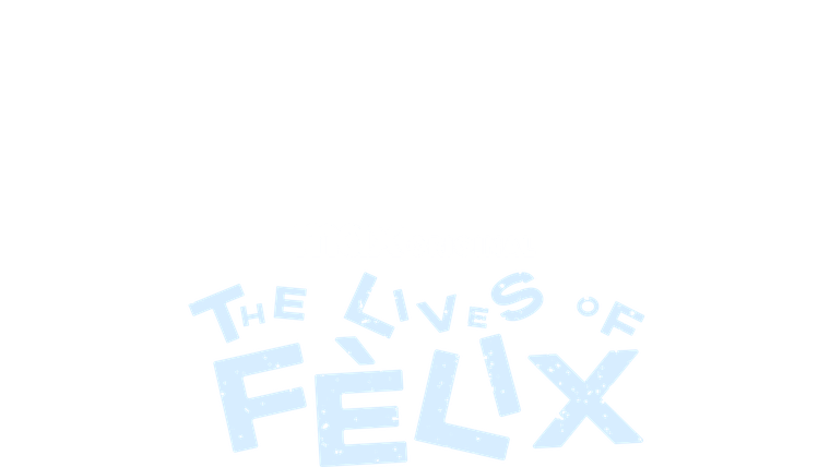 The Lives of Fèlix