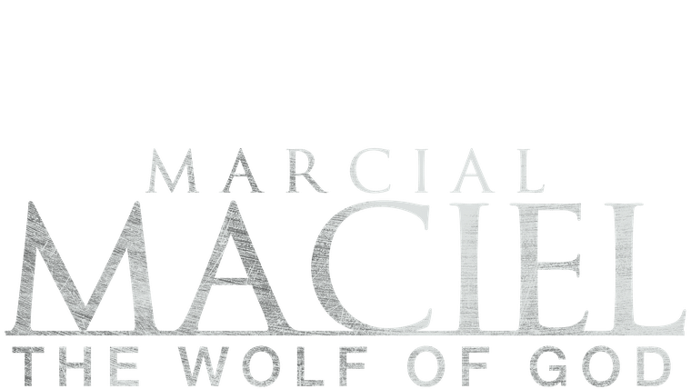 Marcial Maciel: The Wolf of God