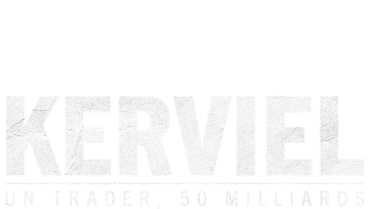 Kerviel : Un Trader, 50 Milliards